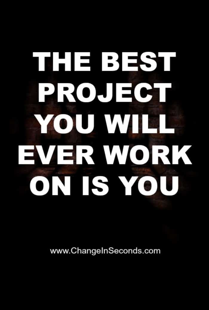 The Best Project You Will Ever Work On Is You