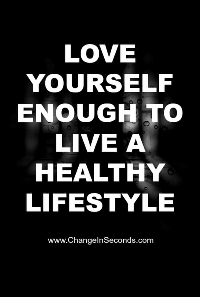 Love Yourself Enough To Live A Healthy Lifestyle