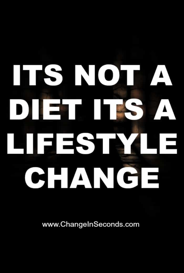 Its Not A Diet Its A Lifestyle Change