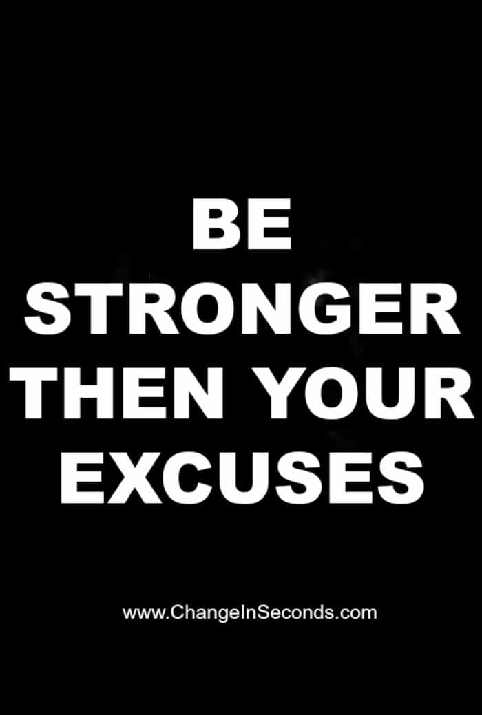 Be Stronger Then Your Excuses