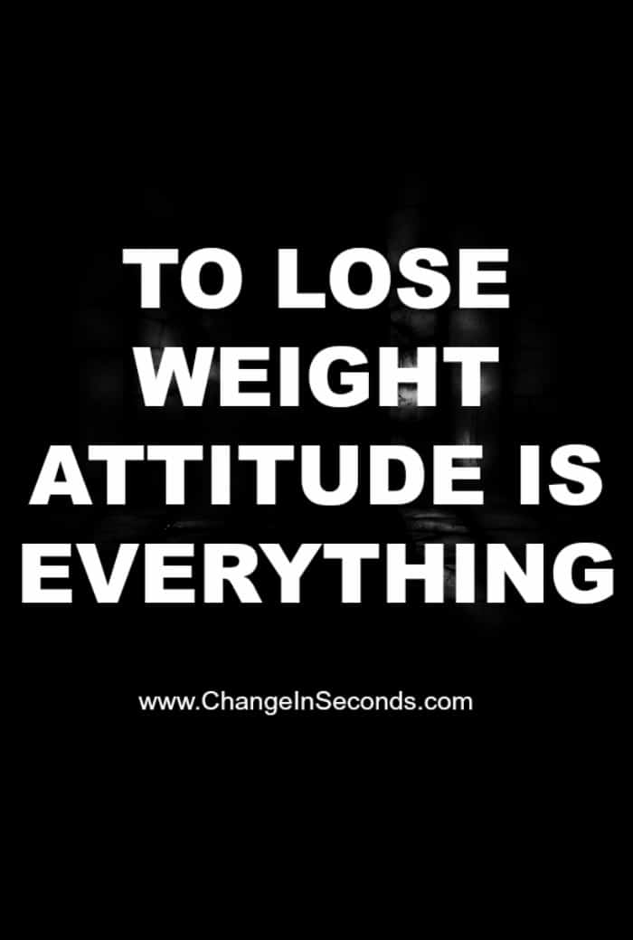 To Lose Weight Attitude Is Everything